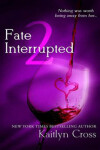 Book cover for Fate Interrupted 2