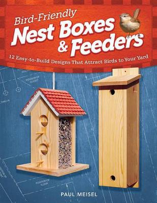 Book cover for Bird-Friendly Nest Boxes & Feeders