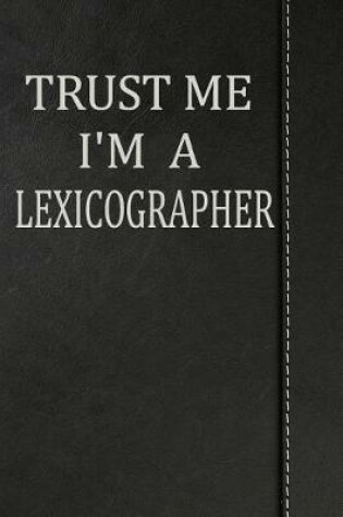 Cover of Trust Me I'm a Lexicographer
