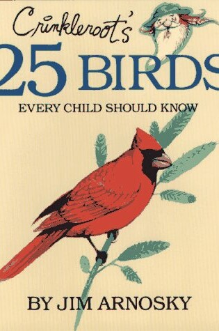 Cover of Crinkleroot's 25 Birds Every Child Should Know