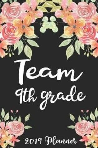 Cover of Team 9th Grade 2019 Planner