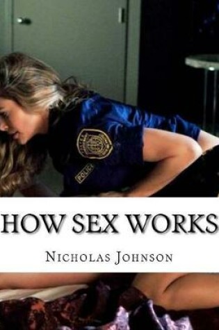 Cover of How Sex Works