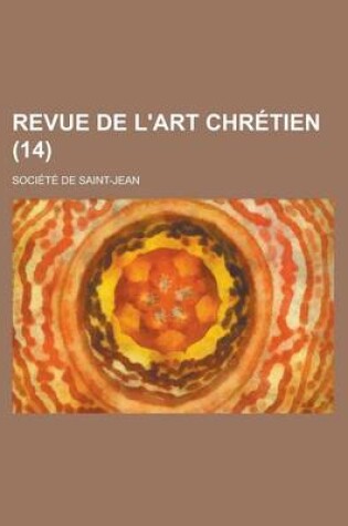Cover of Revue de L'Art Chretien (14 )