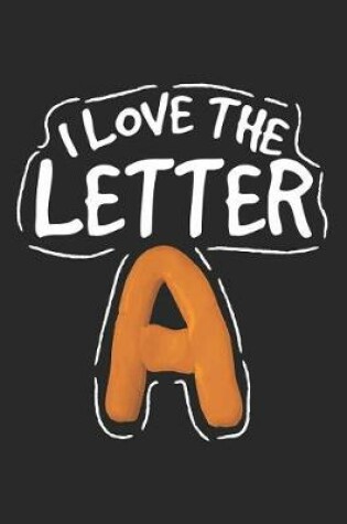 Cover of I Love the Letter a