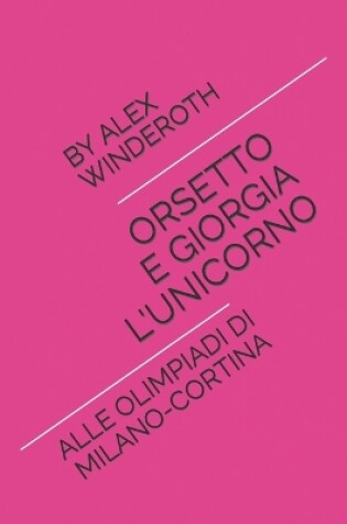 Cover of Orsetto E Giorgia l'Unicorno