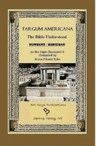 Cover of Targum Americana The Bible Understood - BeMidbar / Numbers