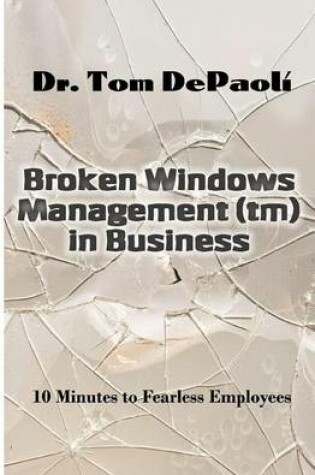Cover of Broken Windows Management in Business