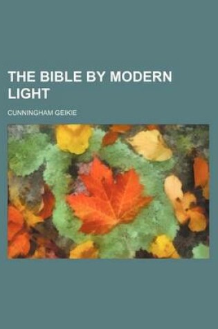 Cover of The Bible by Modern Light