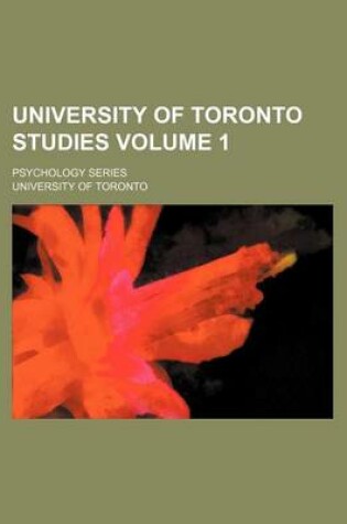 Cover of University of Toronto Studies Volume 1; Psychology Series