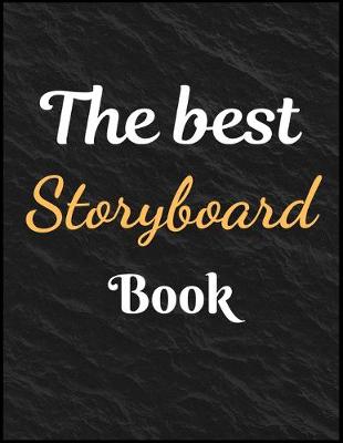 Book cover for The Best Storyboard Book Notebook Journal