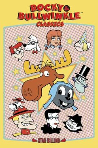 Cover of Rocky & Bullwinkle Classics Volume 1: Star Billing