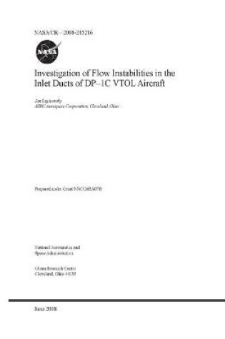 Cover of Investigation of Flow Instabilities in the Inlet Ducts of DP-1C VTOL Aircraft