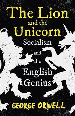 Book cover for The Lion and the Unicorn - Socialism and the English Genius