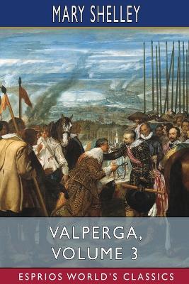 Book cover for Valperga, Volume 3 (Esprios Classics)