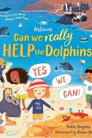 Cover of Can we really help the dolphins?