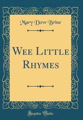 Book cover for Wee Little Rhymes (Classic Reprint)