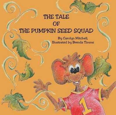 Book cover for The Tale of the Pumpkin Seed Squad
