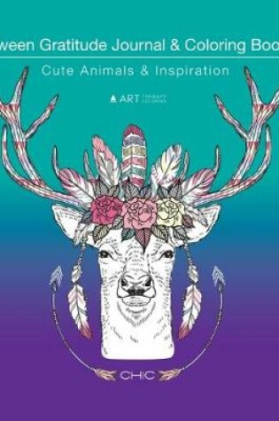 Cover of Tween Gratitude Journal & Coloring Book