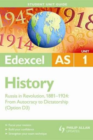 Cover of Edexcel AS History Student Unit Guide: Unit 1 Russia in Revolution, 1881-1924: from Autocracy to Dictatorship (Option D3)