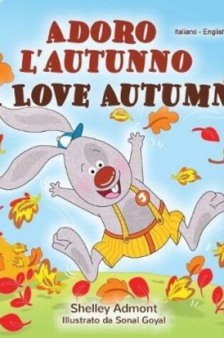 Cover of I Love Autumn (Italian English Bilingual Children's Book)