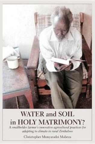 Cover of Water and Soil in Holy Matrimony?