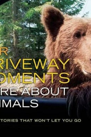 Cover of NPR Driveway Moments: More about Animals