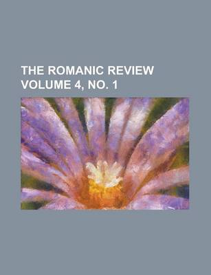 Book cover for The Romanic Review Volume 4, No. 1