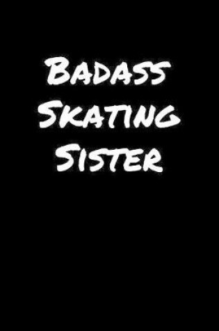 Cover of Badass Skating Sister