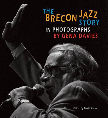 Book cover for The Brecon Jazz Story in Photographs by Gena Davies