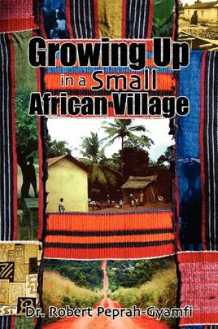 Cover of Growing Up in A Small African Village