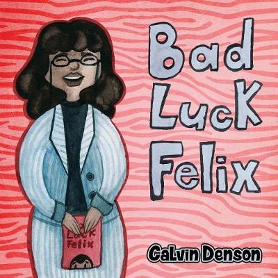 Book cover for Bad Luck Felix