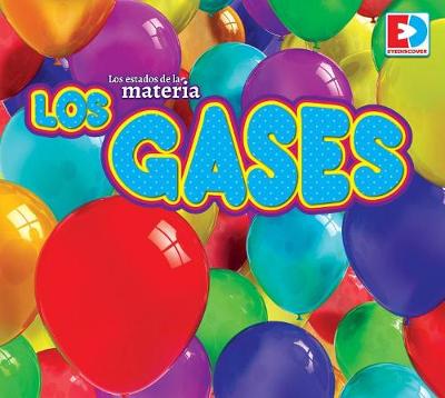 Book cover for Los Estados de la Materia -- Los Gases