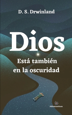 Book cover for Dios está en la oscuridad