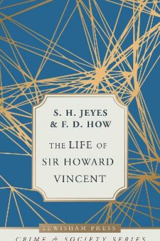 Cover of The, Life of Sir Howard Vincent