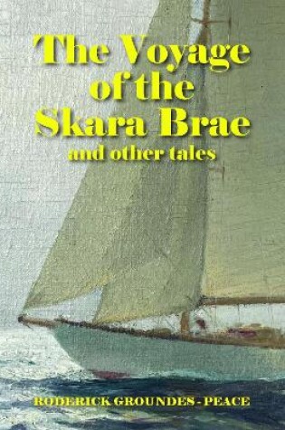 Cover of The Voyage of the Skara Brae and other tales