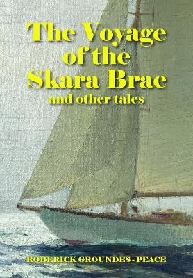 Book cover for The Voyage of the Skara Brae and other tales