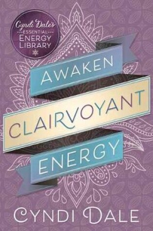 Cover of Awaken Clairvoyant Energy