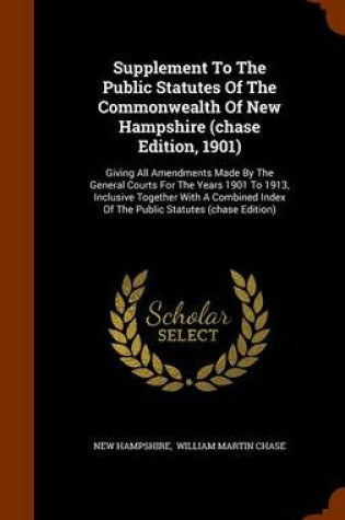 Cover of Supplement to the Public Statutes of the Commonwealth of New Hampshire (Chase Edition, 1901)