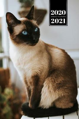 Book cover for Siamese Cat Kitten Kitty Tomcat Week Planner Organizer 2020 / 2021 - Proud Look