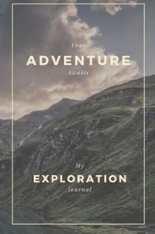 Cover of Your Adventure Awiats My Exploration Journal
