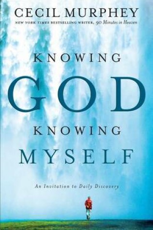 Cover of Knowing God, Knowing Myself
