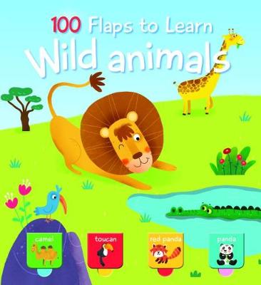 Book cover for 100 Flaps to Learn: Wild Animals