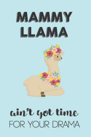 Cover of Mammy Llama Aint Got Time For Your Drama