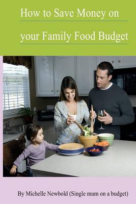 Book cover for How To Save Money On Your Family Food Budget