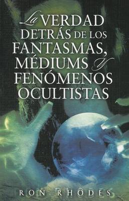 Book cover for La Verdad Detras de los Fantasmasa, Mediums y Fenomenos Ocultistas