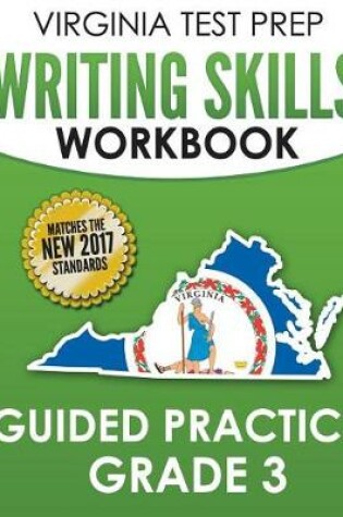 Cover of Virginia Test Prep Writing Skills Workbook Guided Practice Grade 3