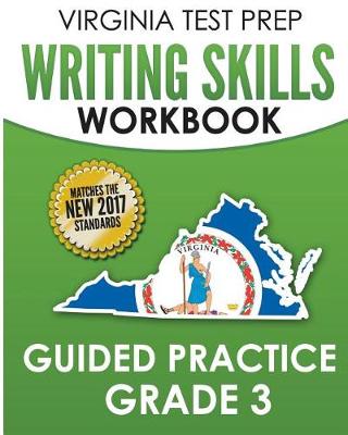 Book cover for Virginia Test Prep Writing Skills Workbook Guided Practice Grade 3