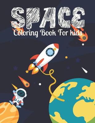 Book cover for Space Coloring Book For Kids