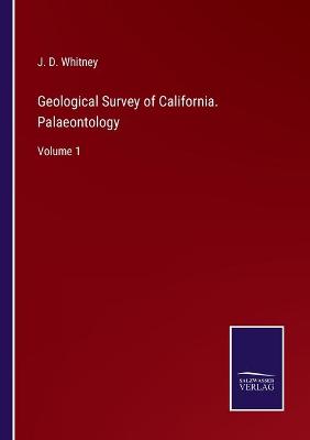 Book cover for Geological Survey of California. Palaeontology