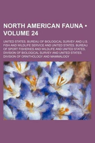 Cover of North American Fauna (Volume 24)